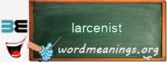 WordMeaning blackboard for larcenist